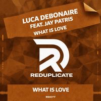 Luca Debonaire - What Is Love