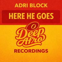 Adri Block - Here He Goes