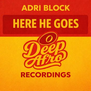 Adri Block - Here He Goes