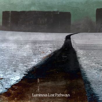 Various Artists - Luminous Lost Pathways