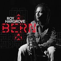 Roy Hargrove - Bern (Live at the Bern Jazz Festival 2000)