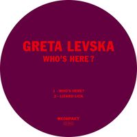 Greta Levska - Who's Here?