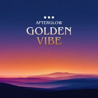 AfterGlow - Golden Vibe