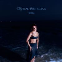 kenzie - mutual destruction (Explicit)