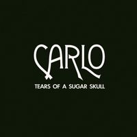 Carlo - Tears of a Sugar Skull (Instrumental)