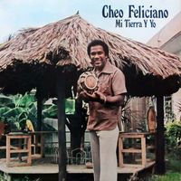 Cheo Feliciano - Mi Tierra y Yo (Remastered 2026)