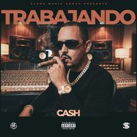 Cash - Trabajando (Explicit)