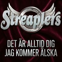 streaplers - Det är alltid dig jag kommer älska
