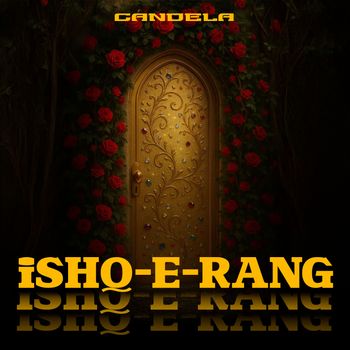 Candela - Ishq-e-Rang