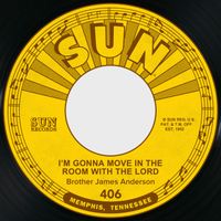 Brother James Anderson - I'm Gonna Move in the Room with the Lord / My Soul Needs Resting