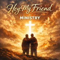 MINISTRY - Hey My Friend