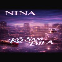 Nina - Ko sam bila