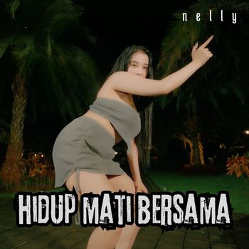 Nelly - Hidup Mati Bersama