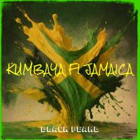 Black Pearl - Kumbaya Fi Jamaica