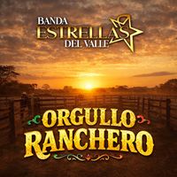 Banda Estrellas Del Valle - Orgullo Ranchero