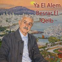 Amar Ezzahi - Ya El Alem Besrar El Qelb