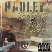 Hadley - The Story of Fred Barone (Explicit)