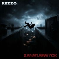 Kezzo - Kanatlarım Yok (Explicit)