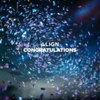 Align - Congratulations (Explicit)