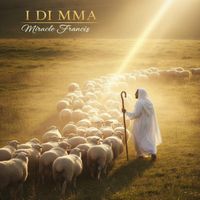 Miracle Francis - I Di Mma