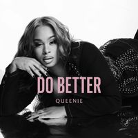 QUEENIE - Do Better