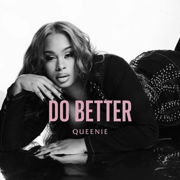 QUEENIE - Do Better