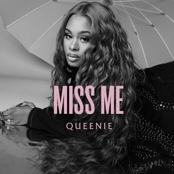 QUEENIE - Miss Me