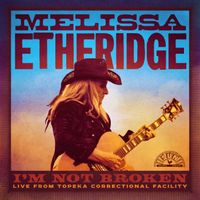 Melissa Etheridge - Into The Dark (Live From Topeka Correctional Facility)