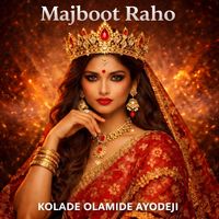 Kolade Olamide Ayodeji - Majboot Raho