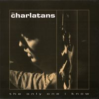 The Charlatans - The Only One I Know