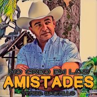 Vitico Castillo - No Creo En Las Amistades