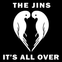 The Jins - It's All Over (Explicit)