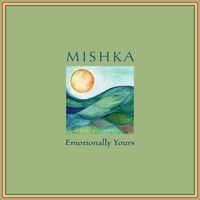Mishka - Emotionally Yours