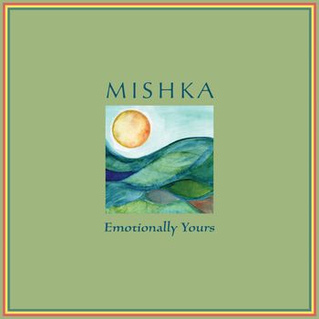 Mishka - Emotionally Yours