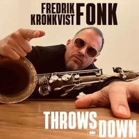 Fredrik Kronkvist - FONK Throws Down