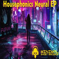 Housephonics - Neural