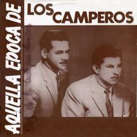 Los Camperos - Aquella Época de Los Camperos