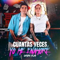 Grupo Play - Cuantas veces yo me Enamore