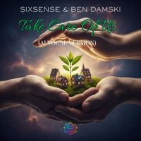 Sixsense, Ben Damski - Take Care Of Us (Ai Remix Version)