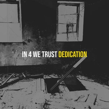 Dedication - In 4 We Trust (Explicit)