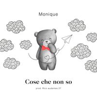 Monique - Cose che non so