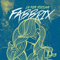Fabbrix - La Mia Fortuna