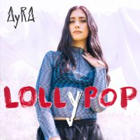 AYRA - Lollypop