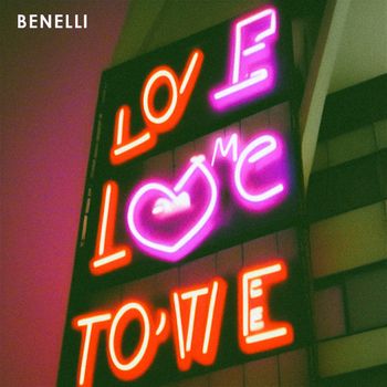 BENELLI - Love Me (Explicit)