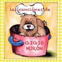Melody Castellari - Las canciónes de Gigio Hurón