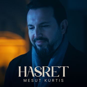 Mesut Kurtis - Hasret