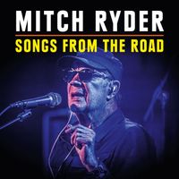 Mitch Ryder - Songs from the Road (Explicit)