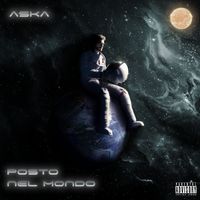 ASKA - POSTO NEL MONDO (Explicit)