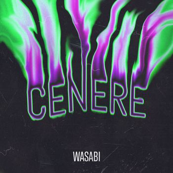 wasabi - Cenere