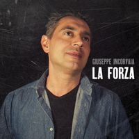 Giuseppe Incorvaia - La Forza